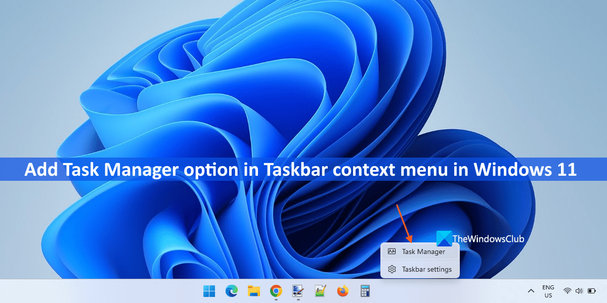 How To Add Task Manager Option In Taskbar Context Menu In Windows 11