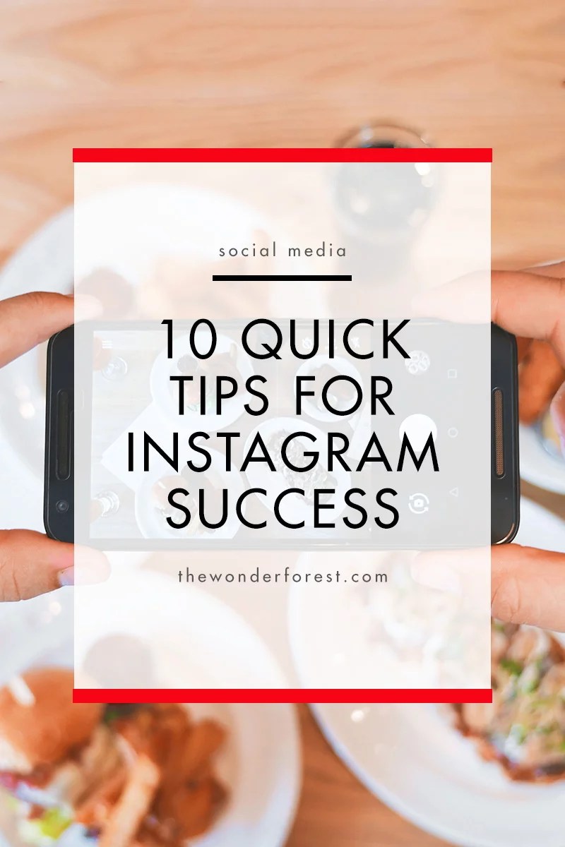 10 Quick Tips For Instagram Success Wonder Forest