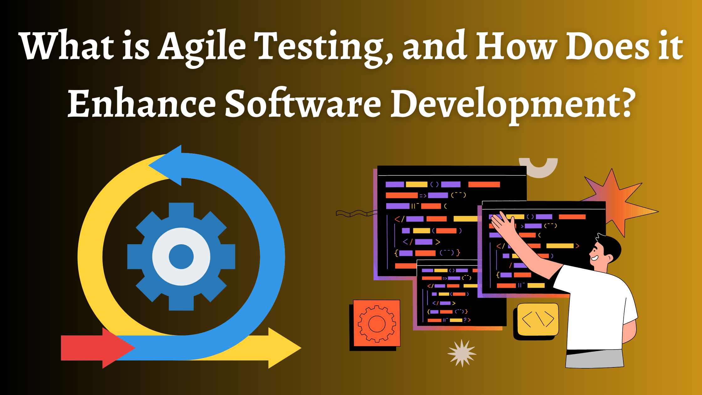Agile Testing, Enhancing Software Development Explained