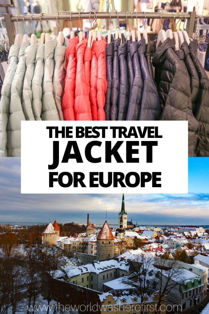 The Best Travel Jacket for Europe The World Was Here First