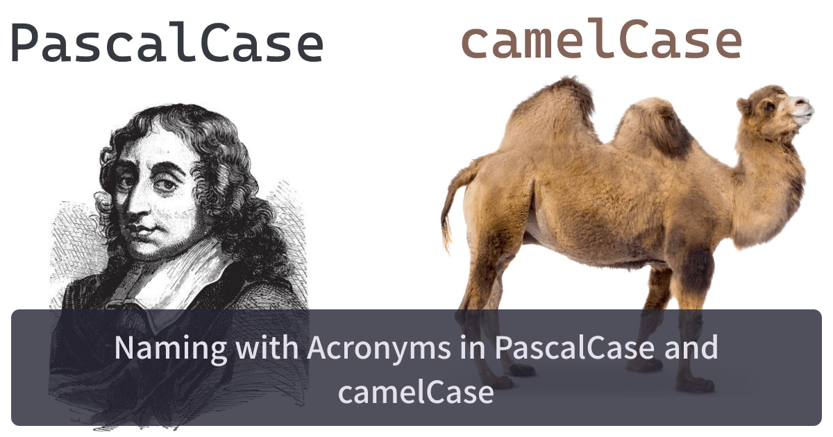 Naming with Acronyms in PascalCase and camelCase Things About Web