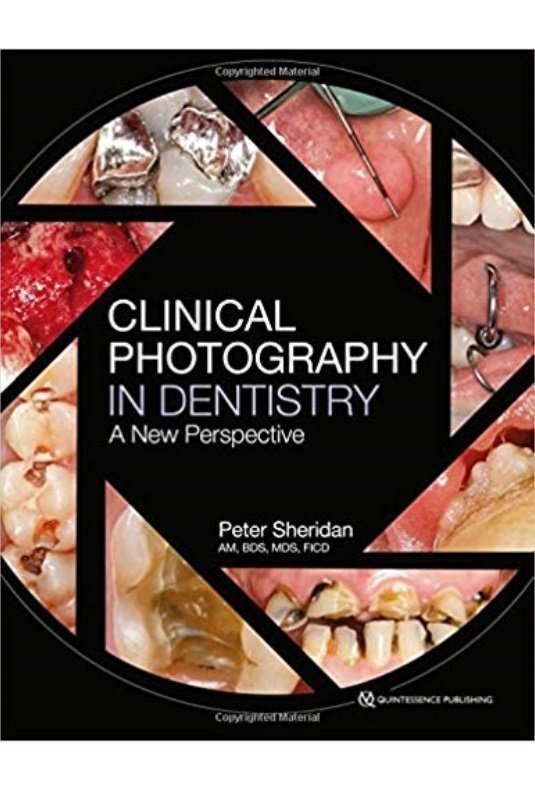 Clinical Photography in Dentistry A New Perspective