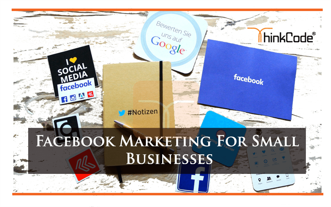 Facebook Marketing For Small Business beginners guide