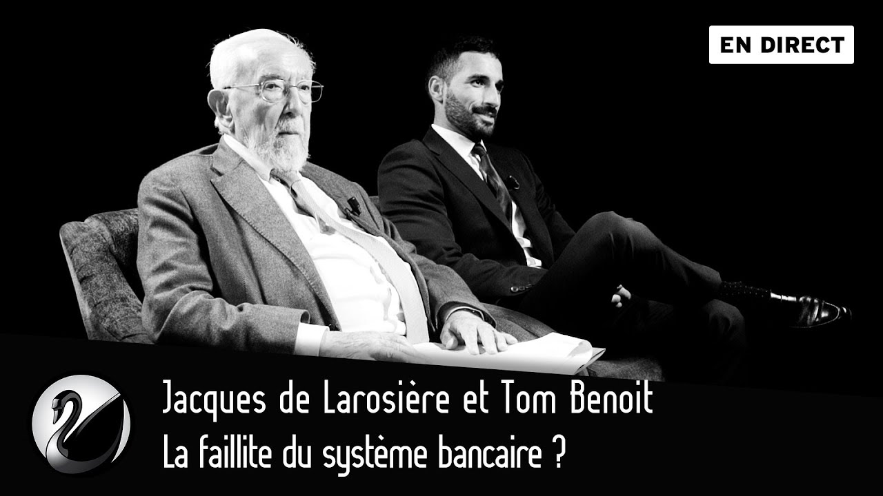 Jacques de Larosière et Tom Benoit La faillite du système bancaire