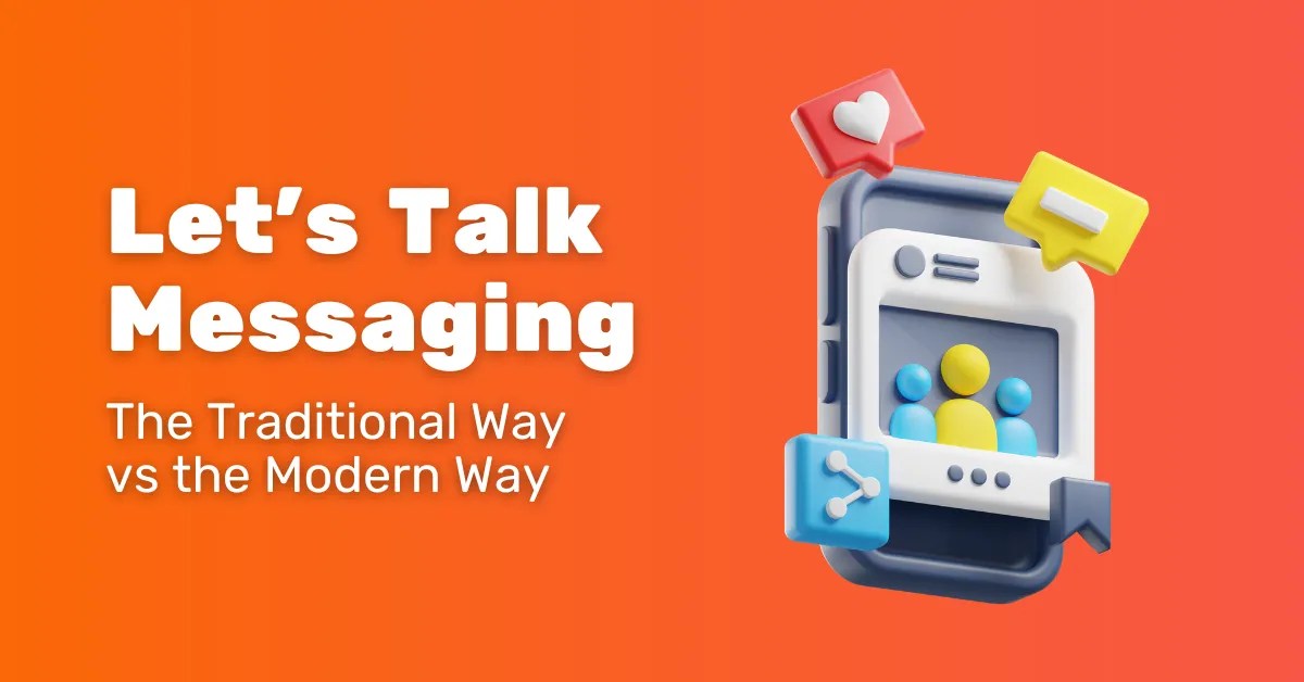 Messaging Traditional Way vs Modern Way Think Orion