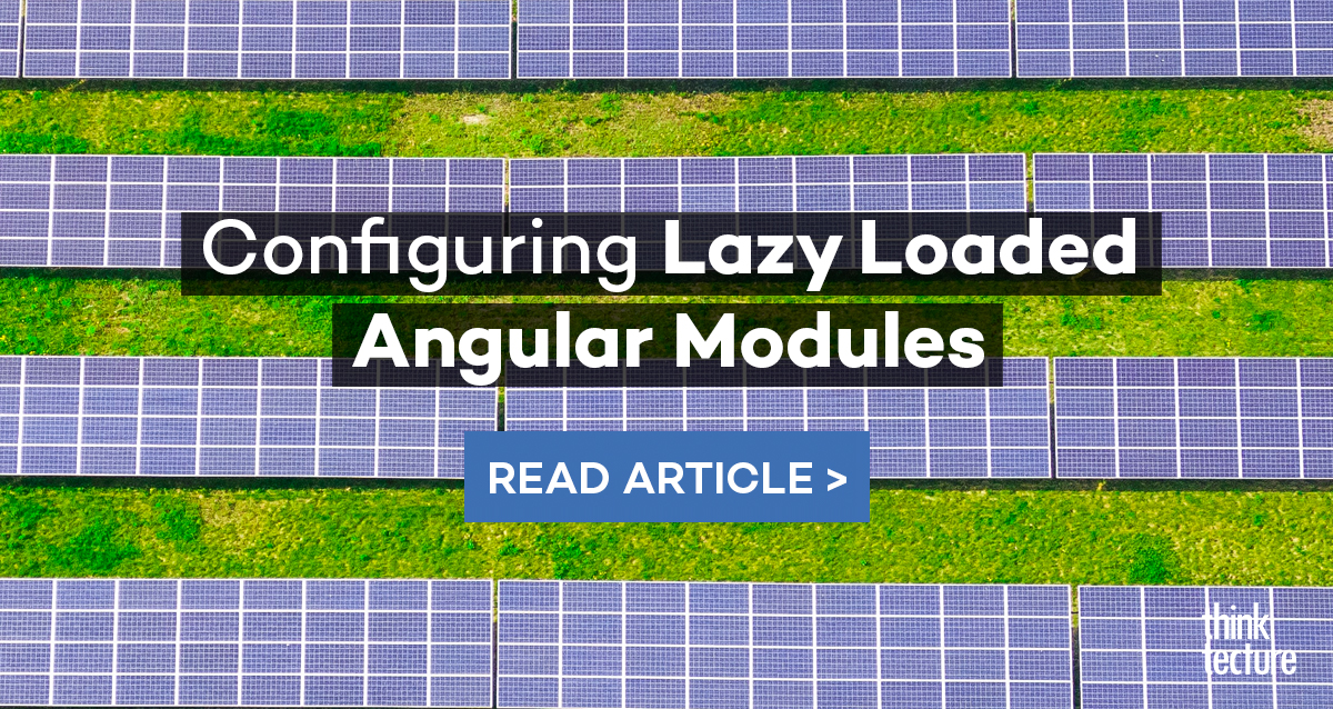 Configuring Lazy Loaded Angular Modules Thinktecture AG