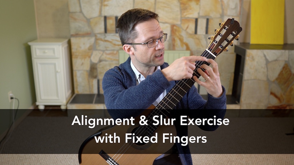 Lesson Alignment & Slur Exercise with Fixed Fingers This is Classical Guitar