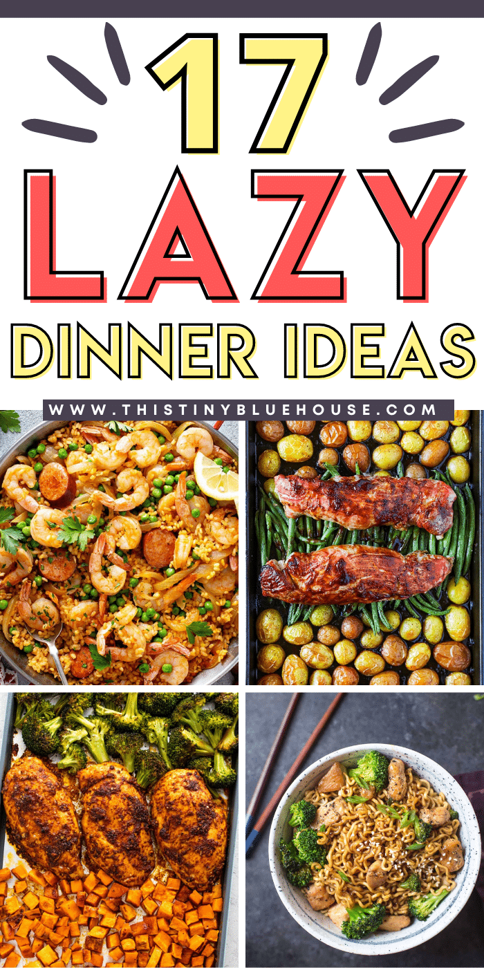 17 Lazy Dinner Ideas When You Don't Want To Cook This Tiny Blue House