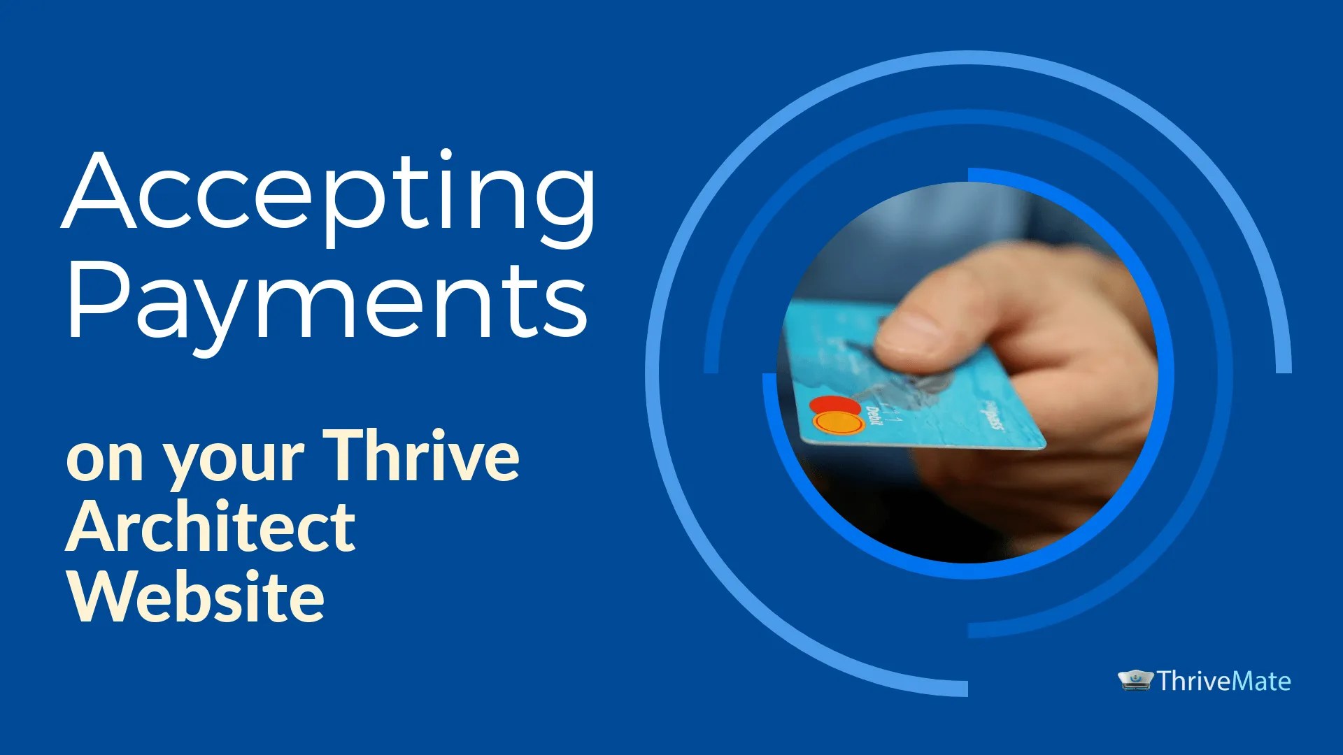 Accepting Payments with Thrive Architect and Thrive Themes