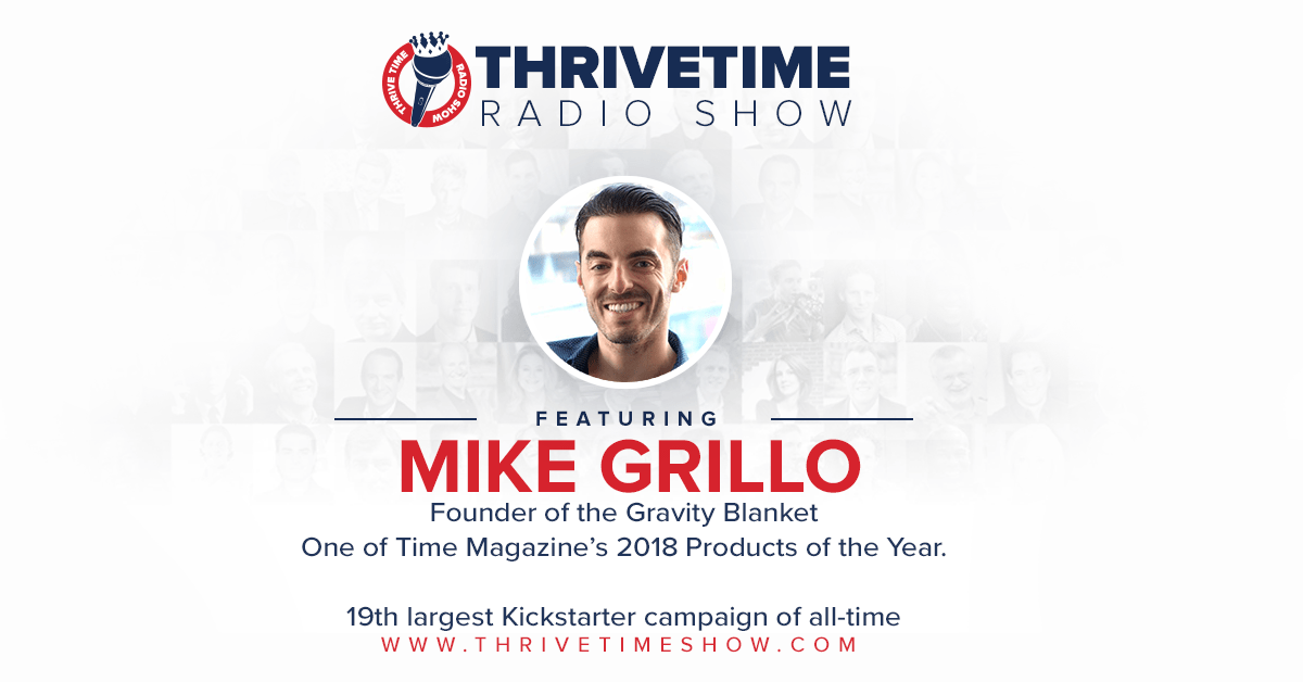Gravity Blanket's Founder Mike Grillo on Crowdfunding 101 w/ Clay Clark