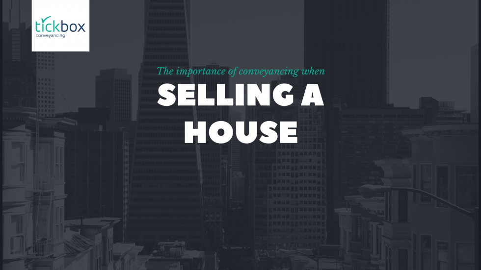 Conveyancing When Selling a House What You Need to Know Tick Box