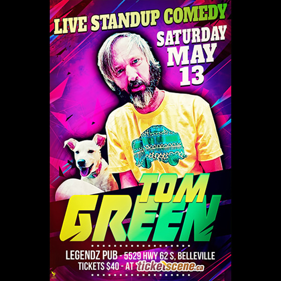 Tom Green Live In Belleville at Legendz Tom Green , Belleville, ON