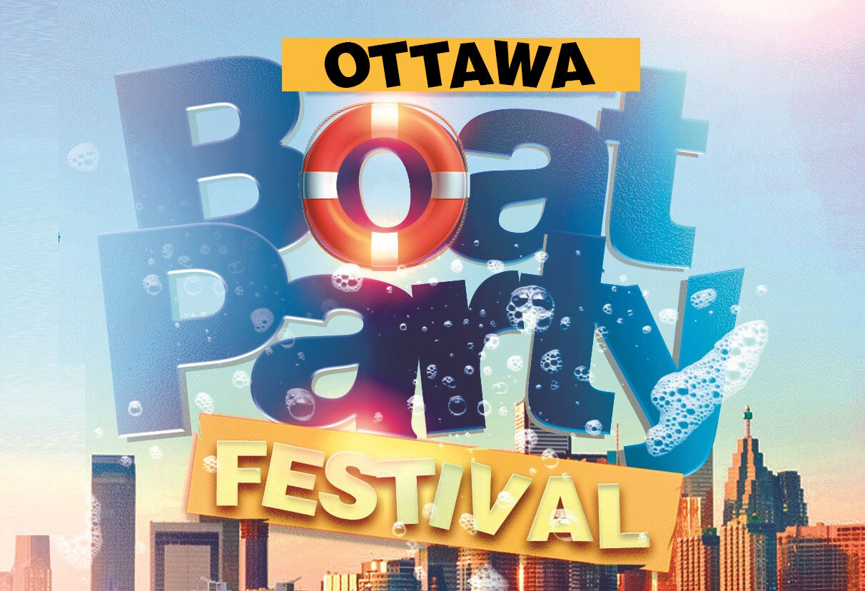 OTTAWA BOAT PARTY FESTIVAL 2023 FRI JUNE 30 OFFICIAL MEGA PARTY