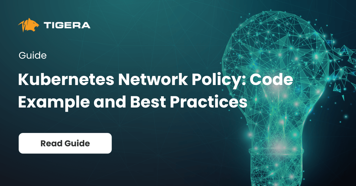 Network Policy Code Example and Best Practices