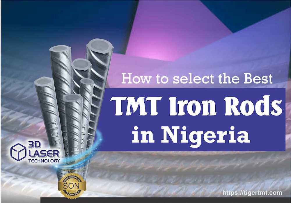 How to Select the Best TMT Iron Rods in Nigeria Tiger TMT Iron Rods