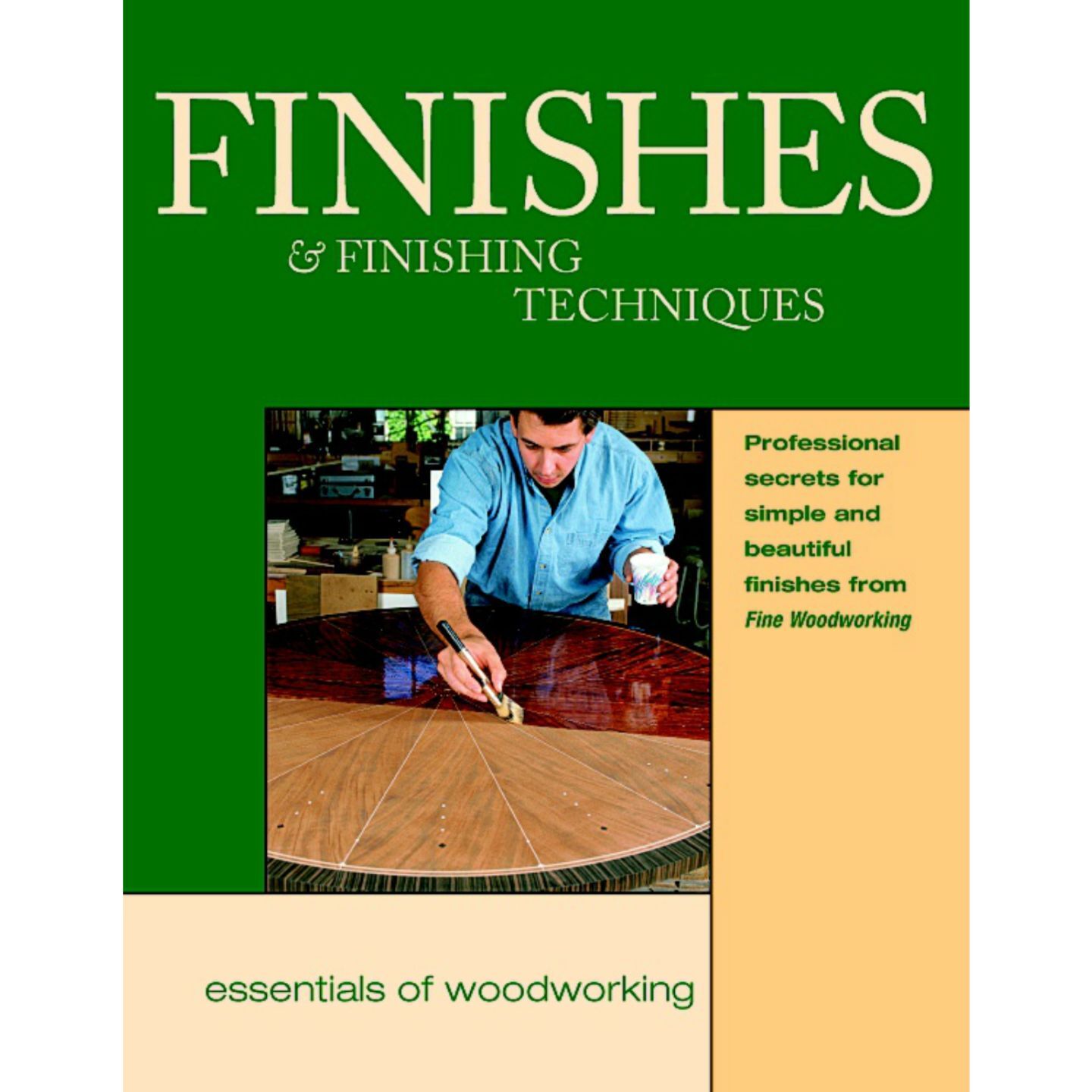 Finishes & Finishing Techniques Taunton Press