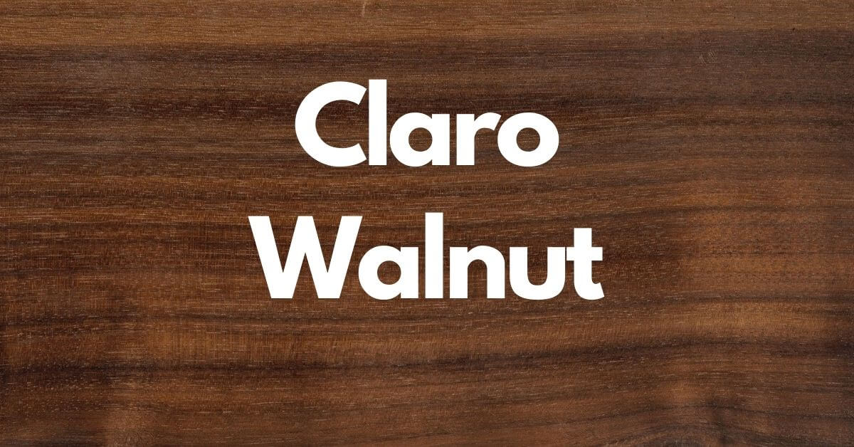 Claro Walnut Uses, Workability, Pros and Cons Timber Blogger