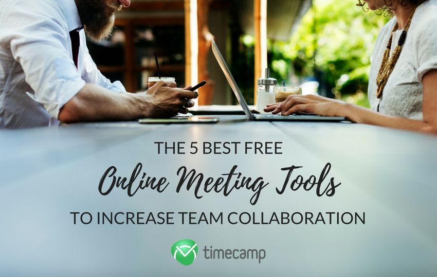 The 5 Best Free Online Meeting Tools to Increase Team Collaboration
