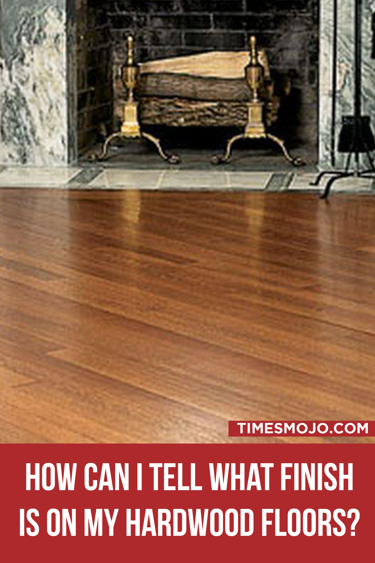 How can I tell what finish is on my hardwood floors? TimesMojo