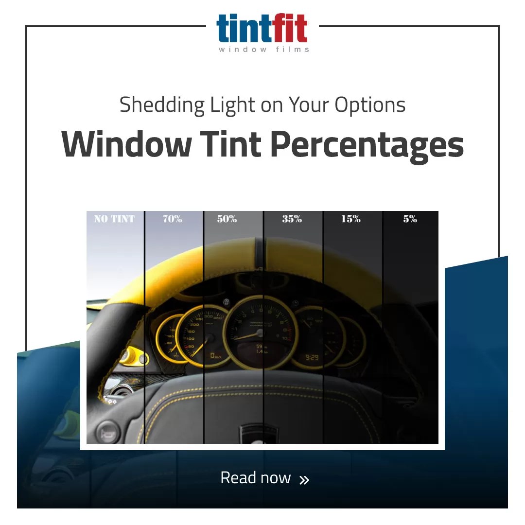 Window Tint Percentages Tintfit Window Films