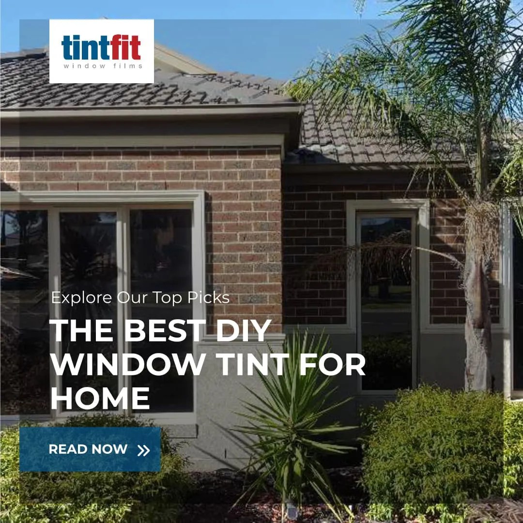 Best Diy Window Tint For Home Tintfit Window Films