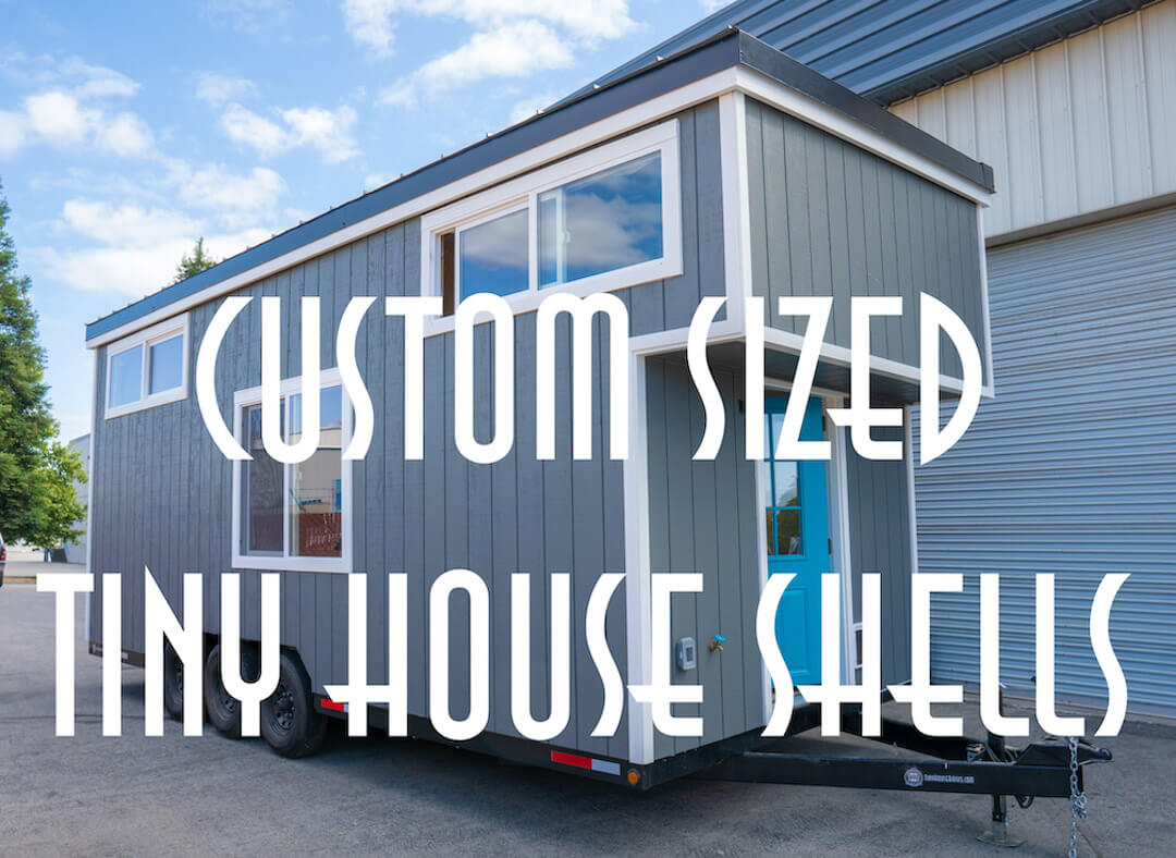 Tiny House Shells Built Custom For You Tiny House Basics