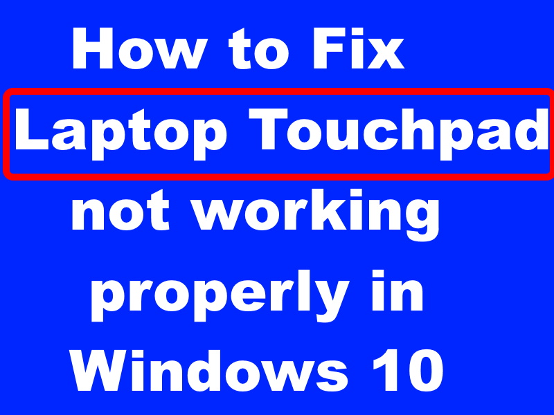 Fix Hp Touchpad Not Working Issues On Windows 10/8/7 How To Laptop