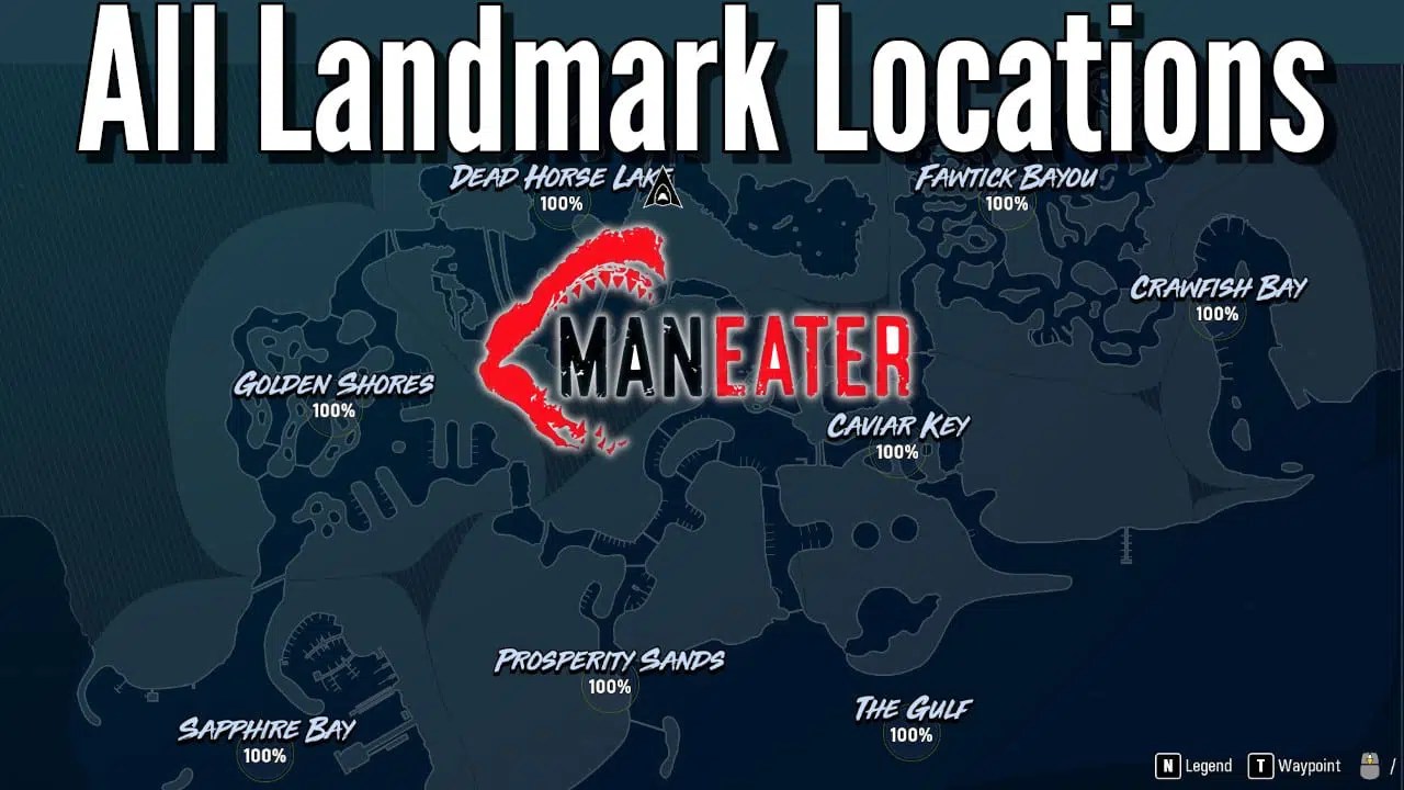 All Landmark Locations In Maneater