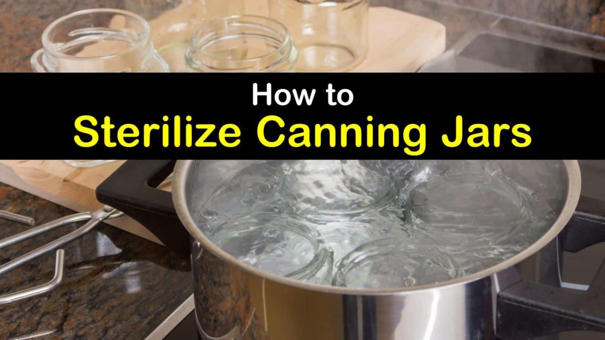 2 Simple Ways to Sterilize Canning Jars Properly