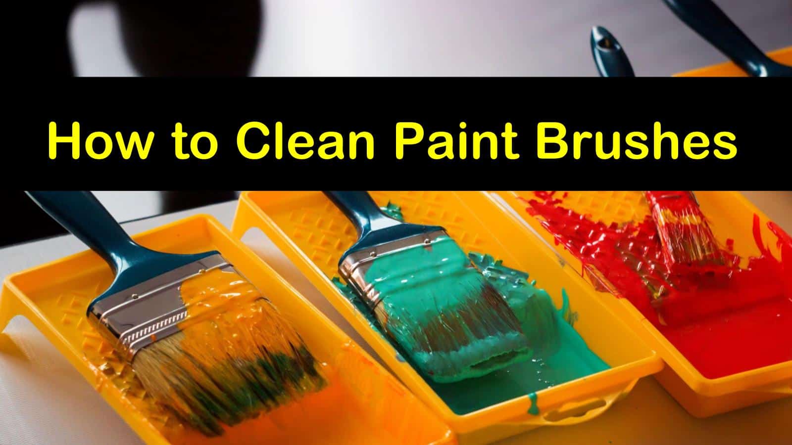 How To Clean Paint Brushes Acrylic Paint at Fred Kelly blog