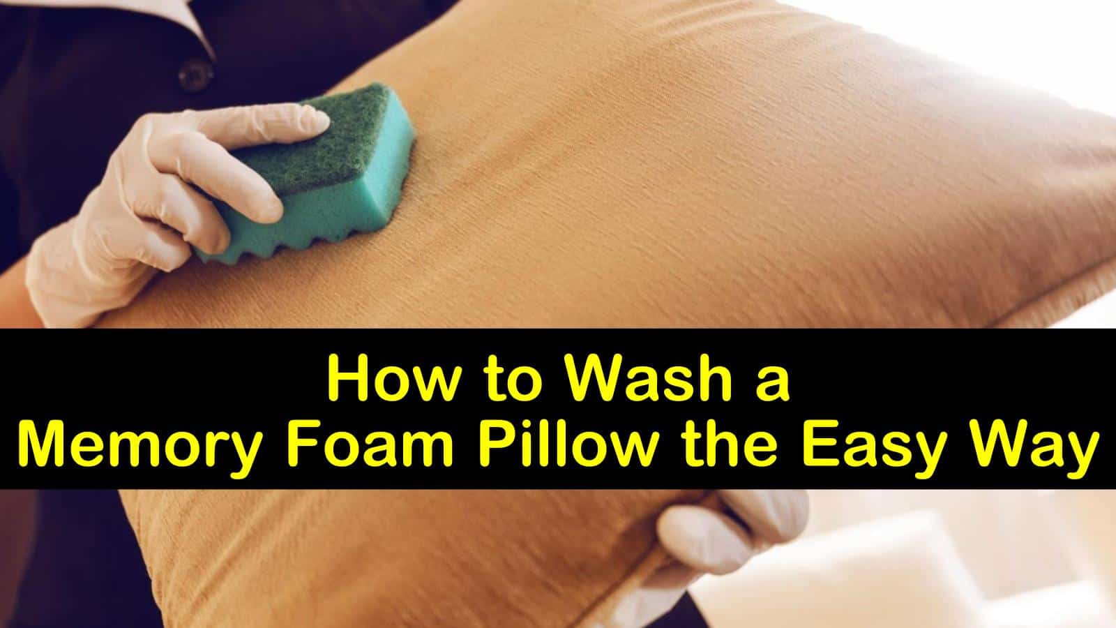 How to Wash a Memory Foam Pillow the Easy Way