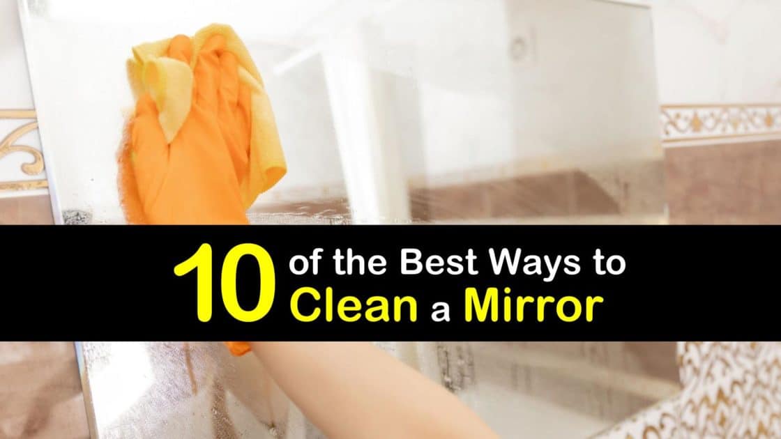 10 of the Best Ways to Clean a Mirror