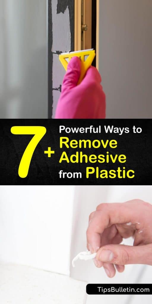 7+ Powerful Ways To Remove Adhesive From Plastic Tips Bulletin