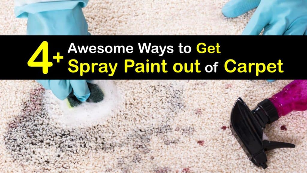 4+ Awesome Ways to Get Spray Paint out of Carpet