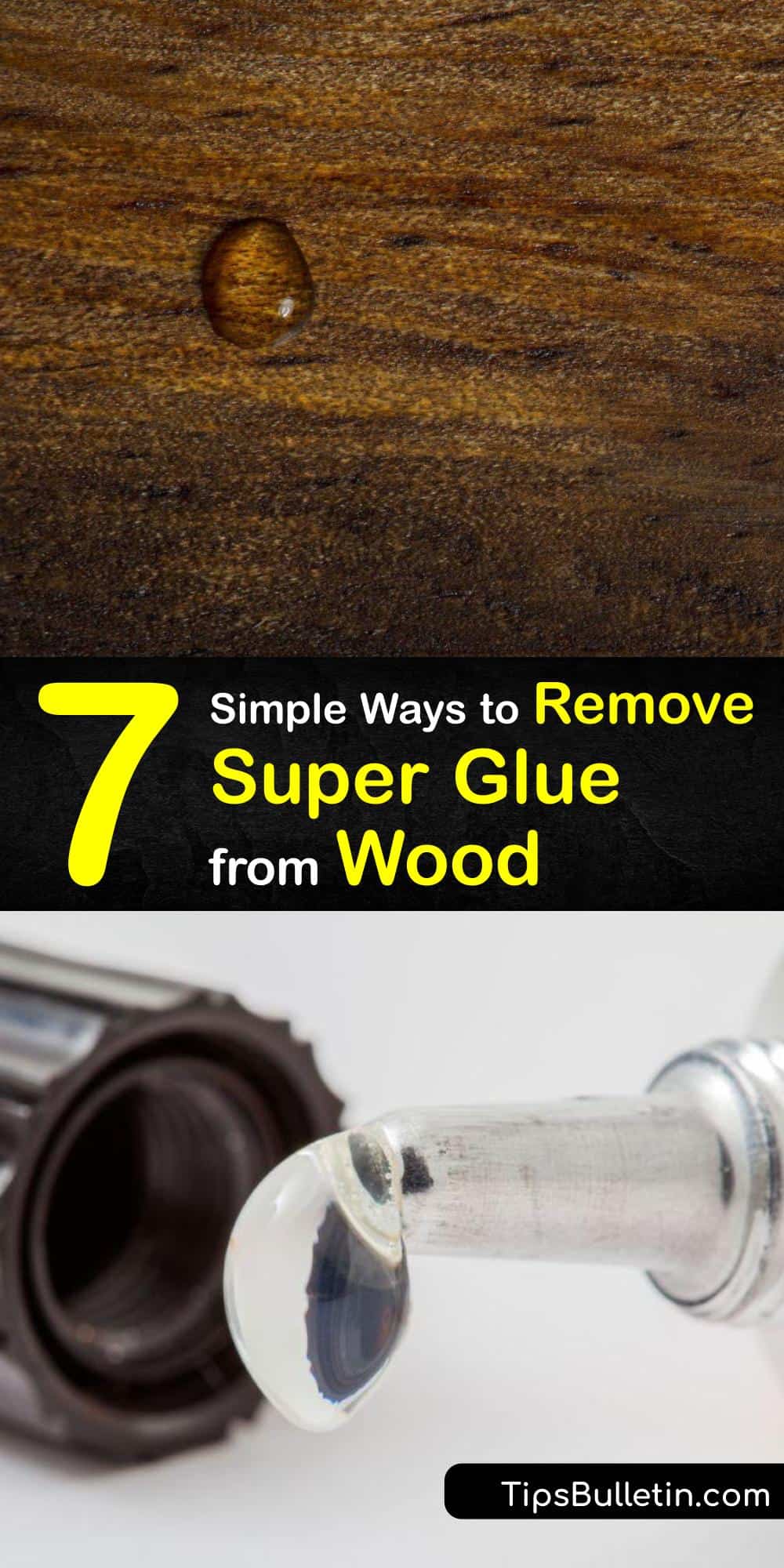 7 Simple Ways to Remove Super Glue from Wood
