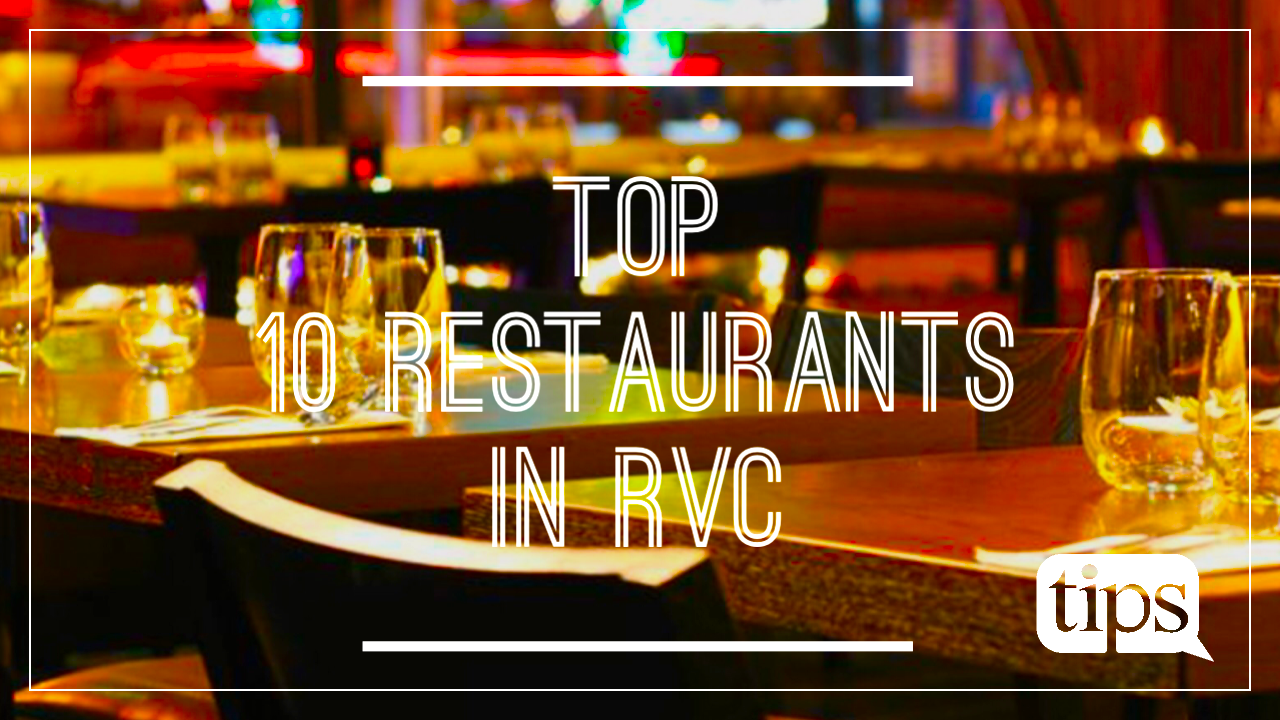 The Top 10 Restaurants in RVC Tips From Town