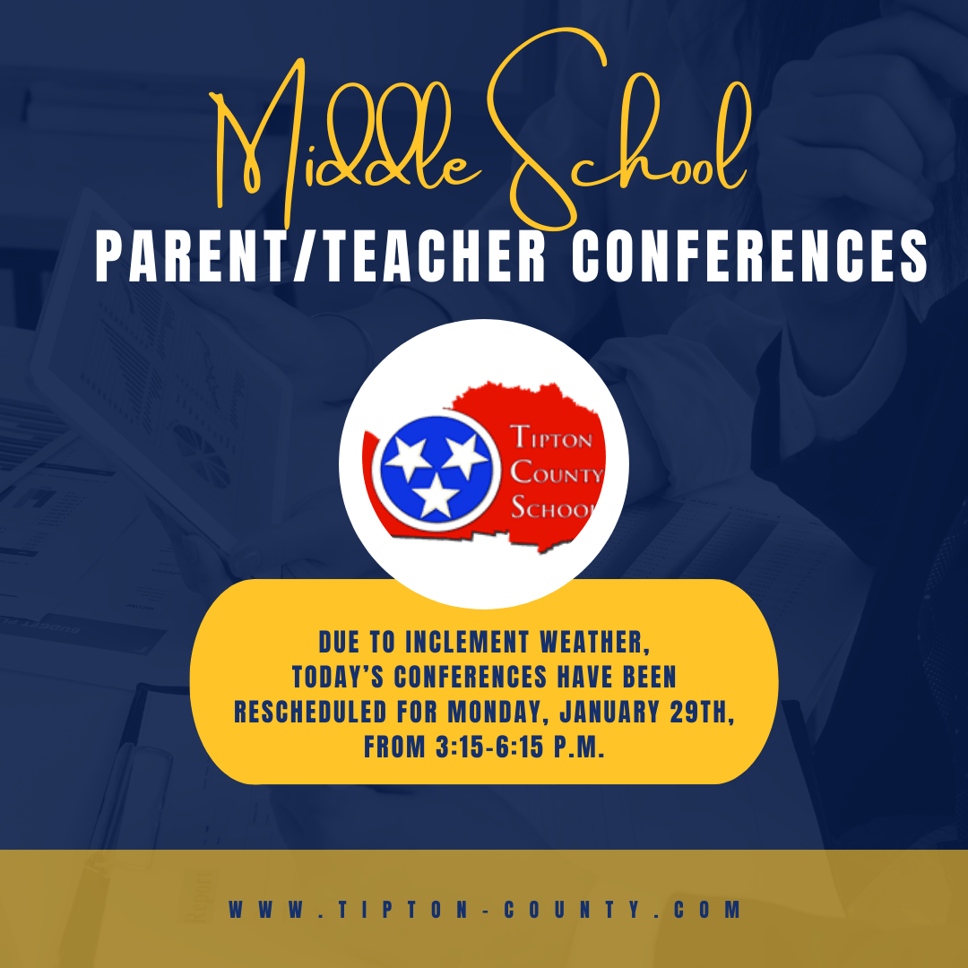 Middle School Parent/Teacher Conferences postponed to Jan. 29th due to inclement weather