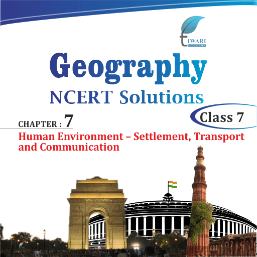 NCERT Solutions for Class 7 Social Science Geography Chapter 7 in PDF