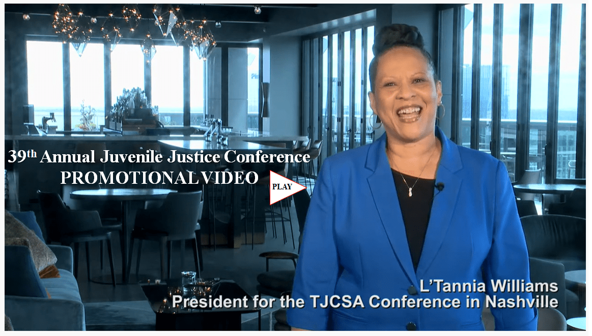 39th Annual Conference Promotional Video Tennessee Juvenile Court