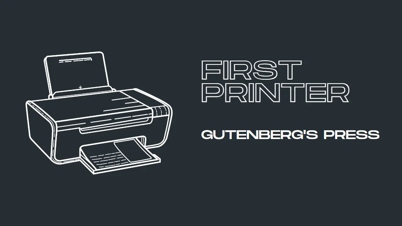 What is the First Printer? TL Dev Tech