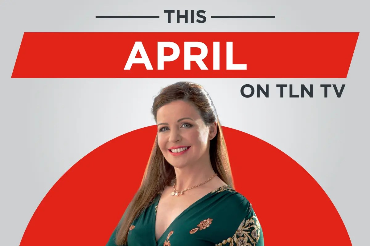 This Month on TLN TV April 2023 Highlights