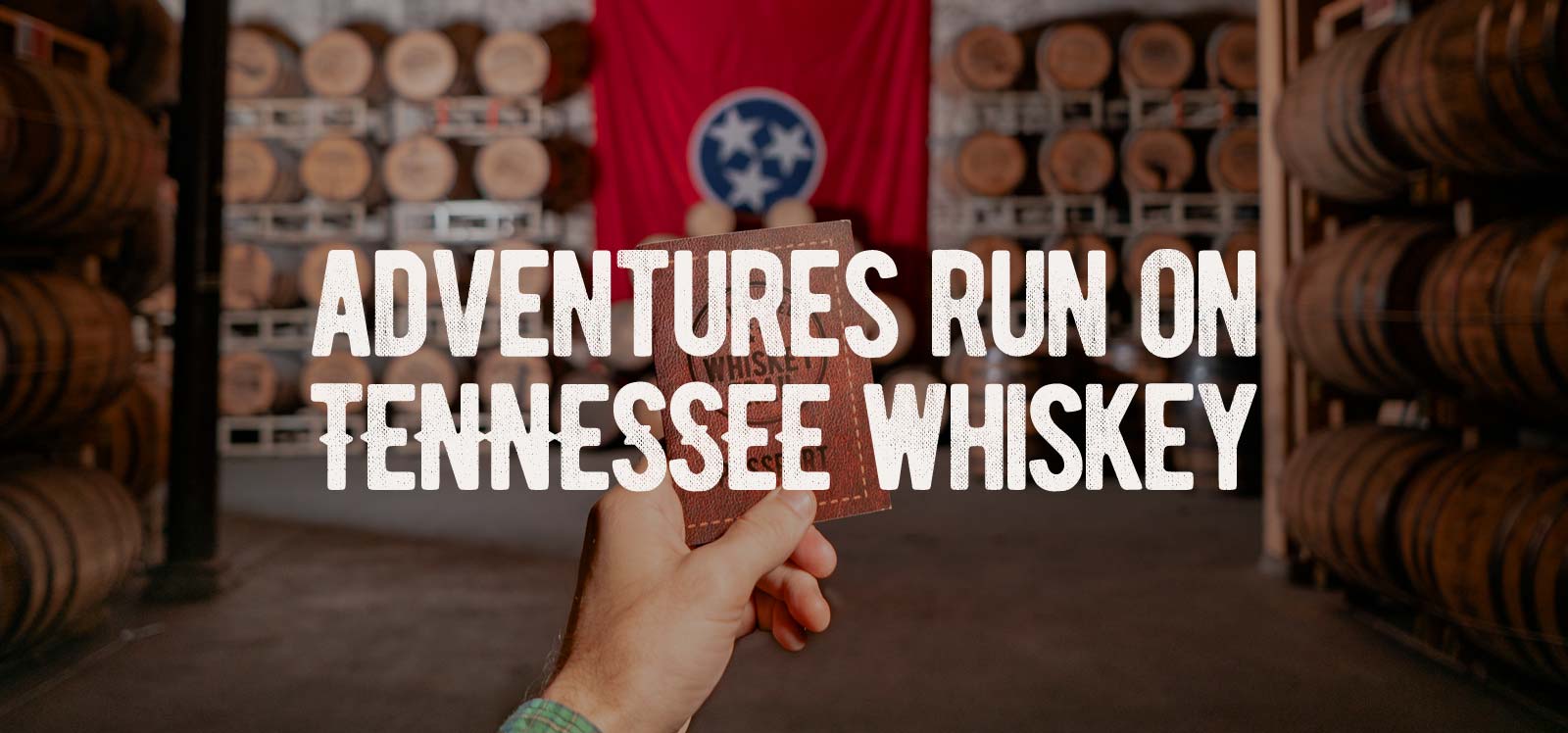 Tennessee Whiskey Trail The Adventure Starts Here
