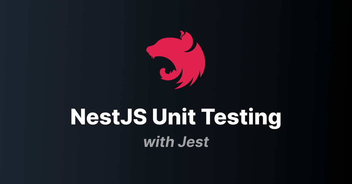 Ultimate Guide NestJS Unit Testing and Mocking [Updated 2022]