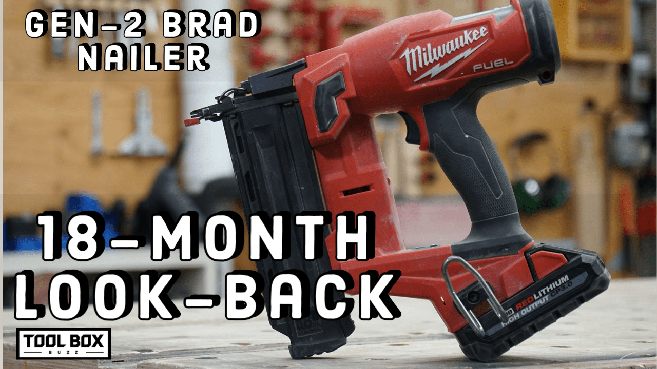Milwaukee M18 Brad Nailer 1 Year Look Back Tool Box Buzz Tool Box Buzz