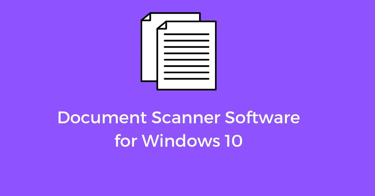 Best Document Scanner Software for Windows 10