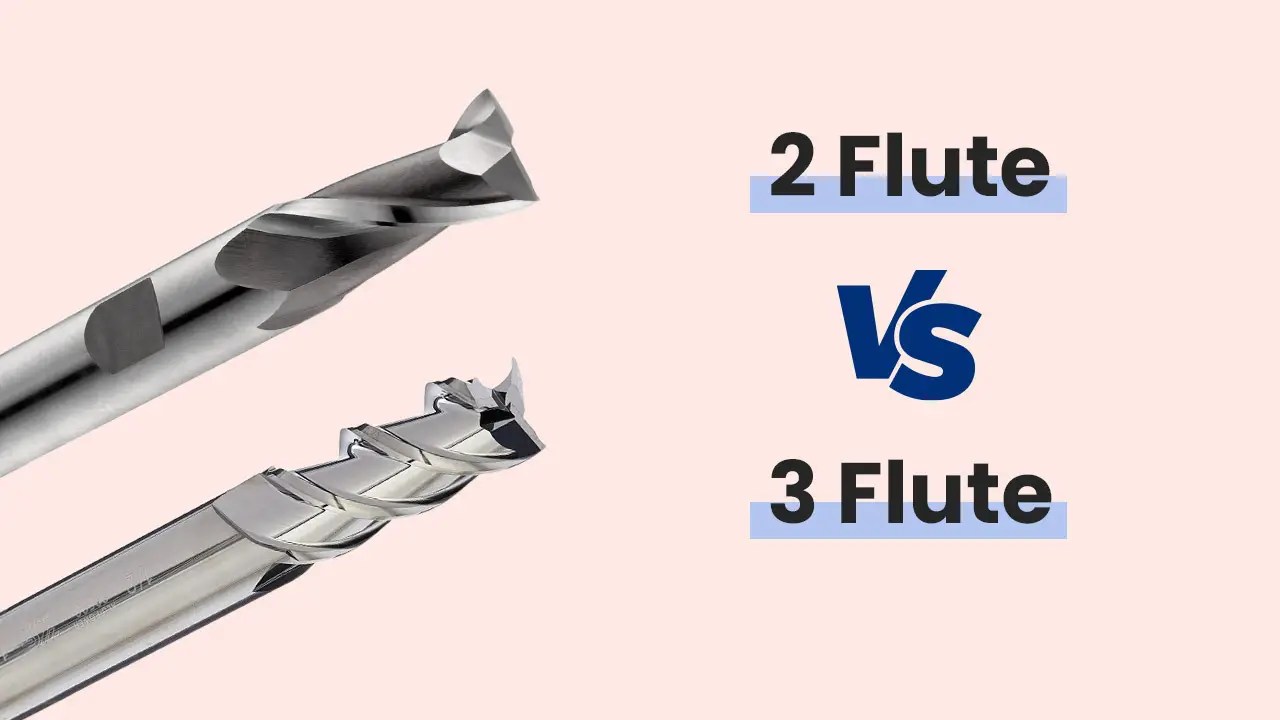 2 Flute vs 3 Flute End Mill Know The Differences