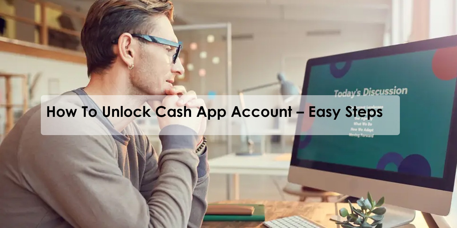 How To Unlock Cash App Account Easy Steps