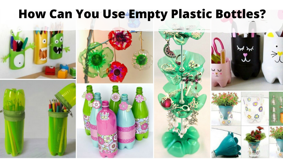 5 Interesting Ideas to Recycle and Reuse the Empty Plastic Bottles