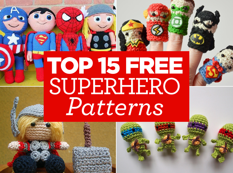 Top 15 FREE Superhero Patterns Top Crochet Patterns Blog