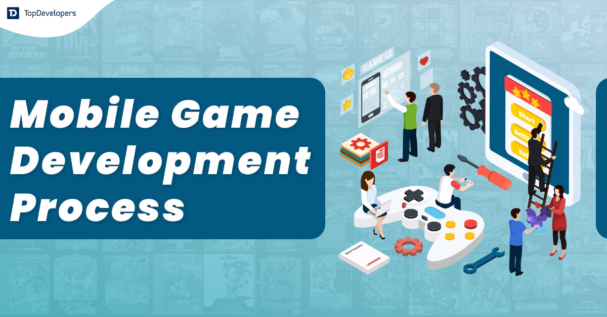 Mobile Game Development Process A Short Guide TopDevelopers.co